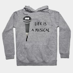 Life Is A Musical Hoodie